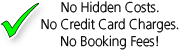 No hidden charges or fees